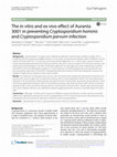 Research paper thumbnail of The in vitro and ex vivo effect of Auranta 3001 in preventing Cryptosporidium hominis and Cryptosporidium parvum infection