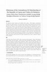 Research paper thumbnail of Dilemmas of the Contradictory EU Membership of the Republic of Cyprus and Turkey-EU Relations