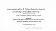 Research paper thumbnail of Intersectionality: A Gifted Contribution to University Life and Leadership? Dr Fiona Kumari Campbell School of Education & Social Work University of Dundee Keynote for NADSN & LGBT+ NoN1st Joint National Intersectionality Conference Manchester Metropolitan University, 20th June 2019