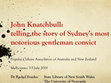 Research paper thumbnail of John Knatchbull: telling the story of Sydney’s most notorious gentleman convict