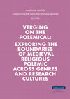 Research paper thumbnail of Medieval Worlds • No. 7 • 2018 • Verging on the Polemical: Exploring the Boundaries of Medieval Religious Polemic across Genres and Research Cultures