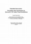 Research paper thumbnail of PhD Thesis Embodied Interaction: Perception and Consciousness in 3-D Interactive Audio-Visuals Installations. Abstract, Introduction ch 1