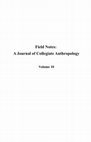 Research paper thumbnail of Field Notes: A Journal of Collegiate Anthropology Volume 10