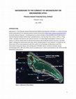 Research paper thumbnail of BACKGROUND TO THE CONDUCT OF ARCHAEOLOGY ON NIKUMARORO ATOLL Phoenix Islands Protected Area, Kiribati