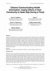 Research paper thumbnail of Citizens Communicating Health Information: Urging Others in their Community to Seek Help During a Flood