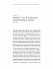 Research paper thumbnail of Dislike This Facebook’s experimental ethics