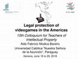 Research paper thumbnail of Legal protection of videogames in the Americas