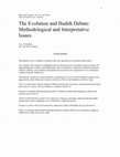 Research paper thumbnail of The Evolution and Hadith Debate: Methodological and Interpretative Issues