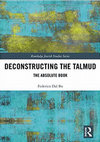 Research paper thumbnail of Deconstructing the Talmud. The Absolute Book