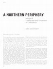 Research paper thumbnail of A Northern Periphery: Issues of Landscape and Urbanism in Chihuahua