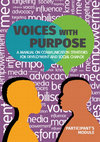 Research paper thumbnail of Voices with Purpose – A Manual on Communication Strategies for Development and Social Change. Participant’s Module