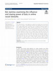 Research paper thumbnail of Bot stamina: examining the influence and staying power of bots in online social networks