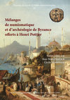 Research paper thumbnail of Jean-Marc DOYEN & Cécile MORRISSON (éd.), Mélanges de numismatique et d'archéologie de Byzance offerts à Henri Pottier, Bruxelles, 2019 (Travaux du CEN 20), 436 p.