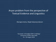 Research paper thumbnail of Aryan problem from the perspective of Textual Evidence and Linguistics (Aug 02, 2019)