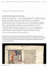 Research paper thumbnail of M.A. Bilotta, Découverte – Un fragment juridique enluminé par le Maître du Missel d’Augier de Cogeux [ou Cogenx], abbé de Lagrasse, dans Cahier de recherche "Manuscrits Juridiques du Midi"  21.10.2018