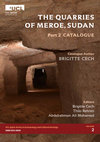 Research paper thumbnail of The Quarries of Meroe, Sudan, Part 2: Catalogue (Cech et al. 2018, HBKU Press)