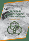 Research paper thumbnail of Cercetări arheologice în Republica Moldova: Campania 2016 [Archaeological research in the Republic of Moldova: Season 2016]