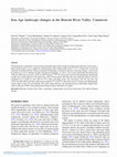 Research paper thumbnail of Iron Age landscape changes in the Benoué River Valley, Cameroon