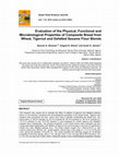 Research paper thumbnail of Evaluation of the Physical, Functional and Microbiological Properties of Composite Bread from Wheat, Tigernut and Defatted Sesame Flour Blends