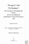 Research paper thumbnail of "Savagery" and "Civilisation": The convergence of Europeans and Papuans up to the proclamation of the British New Guinea Protectorate in 1884