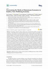 Research paper thumbnail of Overcoming the Myths of Mainstream Economics to Enable a New Wellbeing Economy