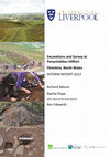 Research paper thumbnail of Mason, R.G.S. and Pope, R.E. 2013. Excavations and Survey at Penycloddiau Hillfort Flintshire, North Wales: Interim Report 2013. Unpublished report, University of Liverpool.