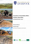 Research paper thumbnail of Mason, R.G.S. and Pope, R.E. 2014. Excavations at Penycloddiau Hillfort Flintshire, North Wales: Interim Report 2014. Unpublished report, University of Liverpool.