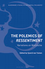 Research paper thumbnail of The Polemics of Ressentiment - Introduction (Bloomsbury 2018)