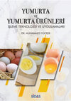 Research paper thumbnail of Yumurta ve Yumurta Urunleri Isleme Teknolojisi ve Uygulamalari