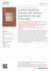 Research paper thumbnail of Touching, Devotional Practices, and Visionary Experience in the Late Middle Ages