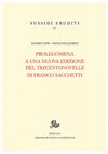 Research paper thumbnail of Prolegomena a una nuova edizione del Trecentonovelle di Franco Sacchetti / Prolegomena to a new edition of Franco Sacchetti's Trecentonovelle
[review by Davide Puccini, "La parola del testo", XXV, 2021, pp. 201-203]