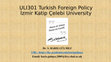 Research paper thumbnail of ULI301 -Turkish Foreign Policy - Week 2 - Main IR Concepts and Atatürk’s Principles for Turkish Foreign Policy