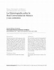 Research paper thumbnail of La Historiografía sobre la  Real Universidad de México  y sus contextos