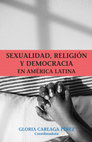 Research paper thumbnail of Sexualidad, religión y democracia en América Latina.