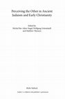 Research paper thumbnail of Damned Disciples: The Permeability of the Boundary between Insiders and Outsiders in Matthew and Paul, in Perceiving the Other in Ancient Judaism and Early Christianity, Mohr Siebeck,  33-47.