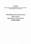 Research paper thumbnail of The Romanian-Lithuanian Relations. Diplomatic documents (1919-1944)