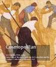 Research paper thumbnail of Cosmopolitan: Art from the 1930s in the University of Western Australia Art Collection and the Cruthers Collection of Women's Art, Crawley: Lawrence Wilson Art Gallery, 2019, 48pp