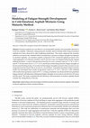 Research paper thumbnail of Modeling of Fatigue-Strength Development in Cold-Emulsion Asphalt Mixtures Using Maturity Method