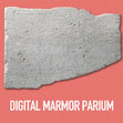 Research paper thumbnail of Digital Marmor Parium