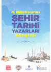 Research paper thumbnail of 4. Şehir Tarihi Yazarları Kongresi Kitabı