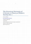 Research paper thumbnail of The Structural Necessity of Criticism: A Theory of Modern Society Vol. I