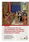 Research paper thumbnail of LES MIROIRS AUX PRINCES AUX FRONTIÈRES DES GENRES : APPROCHES FONCTIONNELLES D'UNE RÉALITÉ HYBRIDE