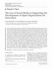 Research paper thumbnail of The Use of Social Media in Supporting the Development of Open Organizations for Innovation