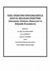 Research paper thumbnail of Özel Öğretim Yöntemleriyle Sosyal Bilgiler Öğretimi I (Kazanım, Yöntem, Materyal ve Etkinlik Örnekleri)