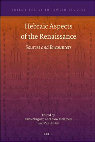 Research paper thumbnail of Hebraic Aspects of the Renaissance: Sources and Encounters