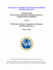 Research paper thumbnail of Strategic Re-envisioning for the Education and Human Resources Directorate A Report to the Directorate for Education and Human Resources National Science Foundation by the NSF Federal Advisory Committee for Education and Human Resources