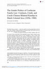 Research paper thumbnail of The Gender Politics of Confucian Family Law: Contracts, Credit, and Creole Chinese Bilateral Kinship in Dutch Colonial Java (1850s-1900)