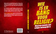 Research paper thumbnail of (ed.) Wie is er bang voor religie? Waarom kennis van religie belangrijk is [Who’s Afraid of Religion? Why Knowledge of Religion is Important] (2019)