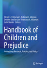 Research paper thumbnail of Handbook of Children and Prejudice: Integrating Research, Practice, and Policy