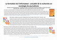 Research paper thumbnail of La formation de linformation : actualité de la recherche en sociologie du journalisme